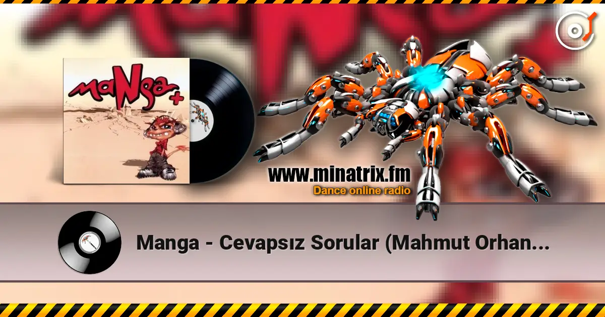 Manga - Cevapsız Sorular (Mahmut Orhan Remix) listen online in high quality | Minatrix.FM