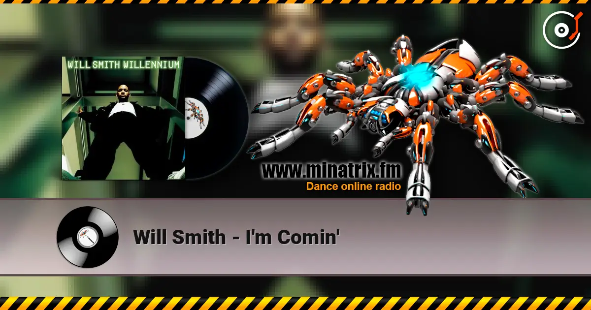 Will Smith - I'm Comin' listen online in high quality | Minatrix.FM