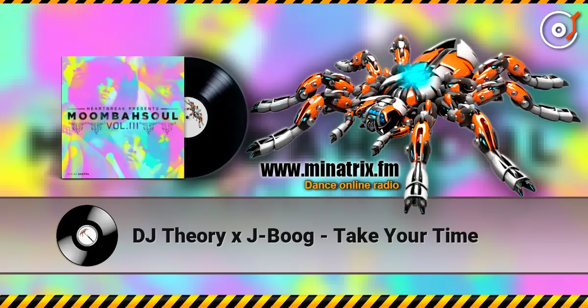 DJ Theory x J-Boog - Take Your Time listen online in high quality | Minatrix.FM