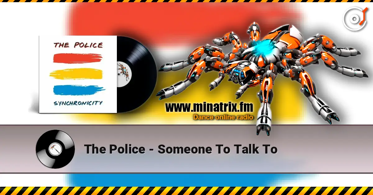 The Police - Someone To Talk To listen online in high quality | Minatrix.FM