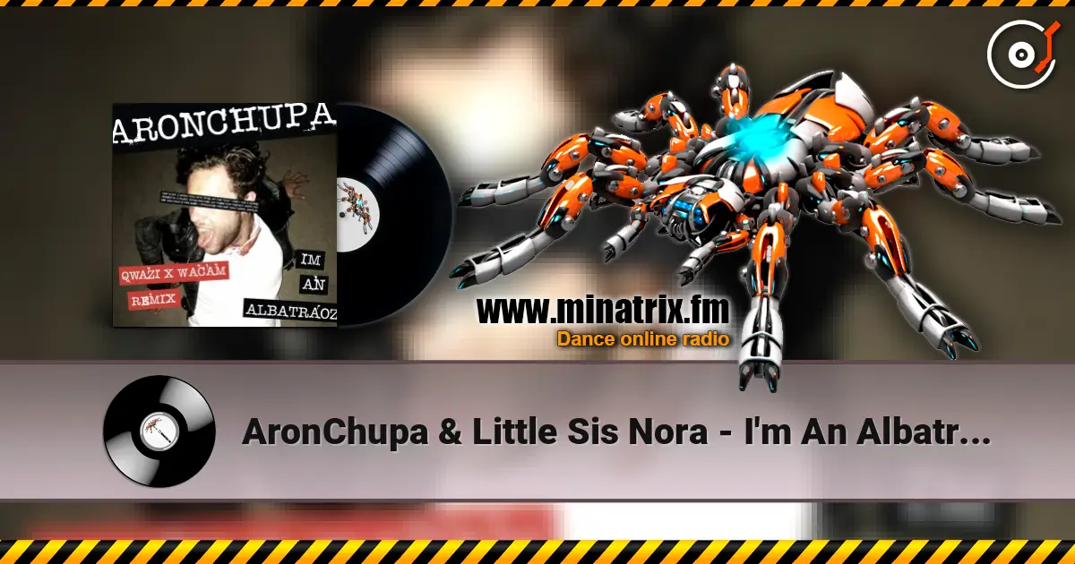 AronChupa & Little Sis Nora - I'm An Albatraoz (Qwazi & Wacam Remix) listen online in high quality | Minatrix.FM