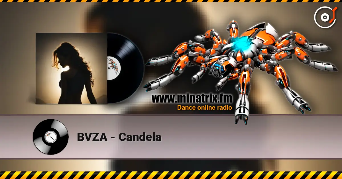 BVZA - Candela listen online in high quality | Minatrix.FM
