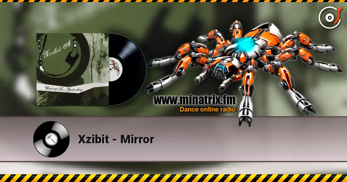 Xzibit - Mirror listen online in high quality | Minatrix.FM
