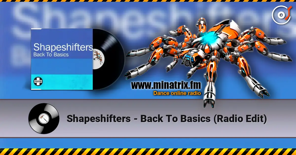 Shapeshifters - Back To Basics (Radio Edit) listen online in high quality | Minatrix.FM