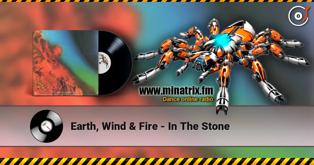 Earth, Wind & Fire - In The Stone listen online in high quality | Minatrix.FM