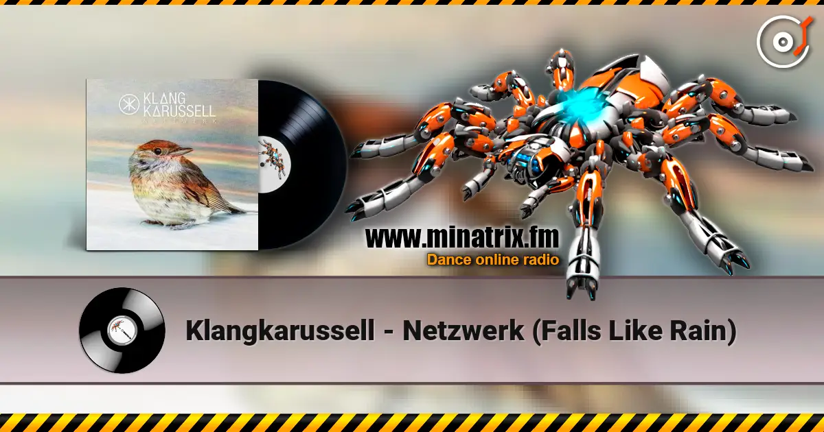 Klangkarussell - Netzwerk (Falls Like Rain) listen online in high quality | Minatrix.FM