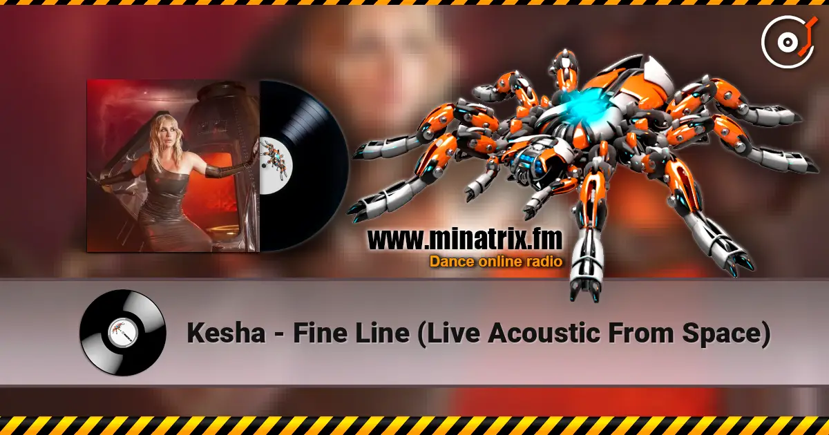 Kesha - Fine Line (Live Acoustic From Space) listen online in high quality | Minatrix.FM