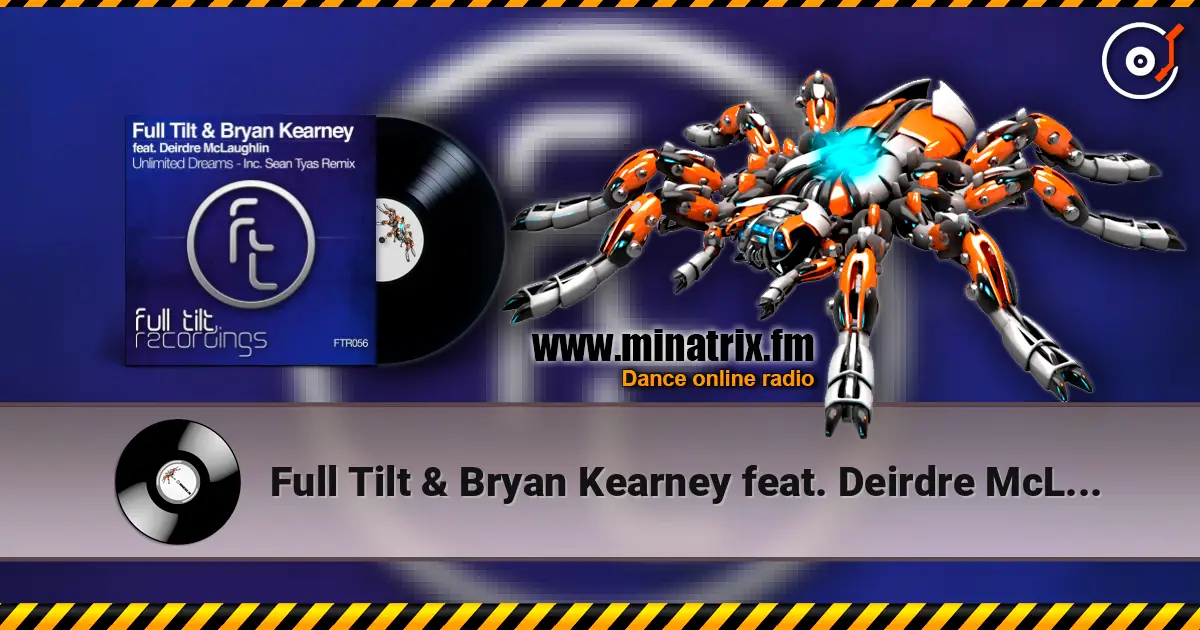 Full Tilt & Bryan Kearney feat. Deirdre McLaughlin - Unlimited Dreams (Sean Tyas Remix) listen online in high quality | Minatrix.FM