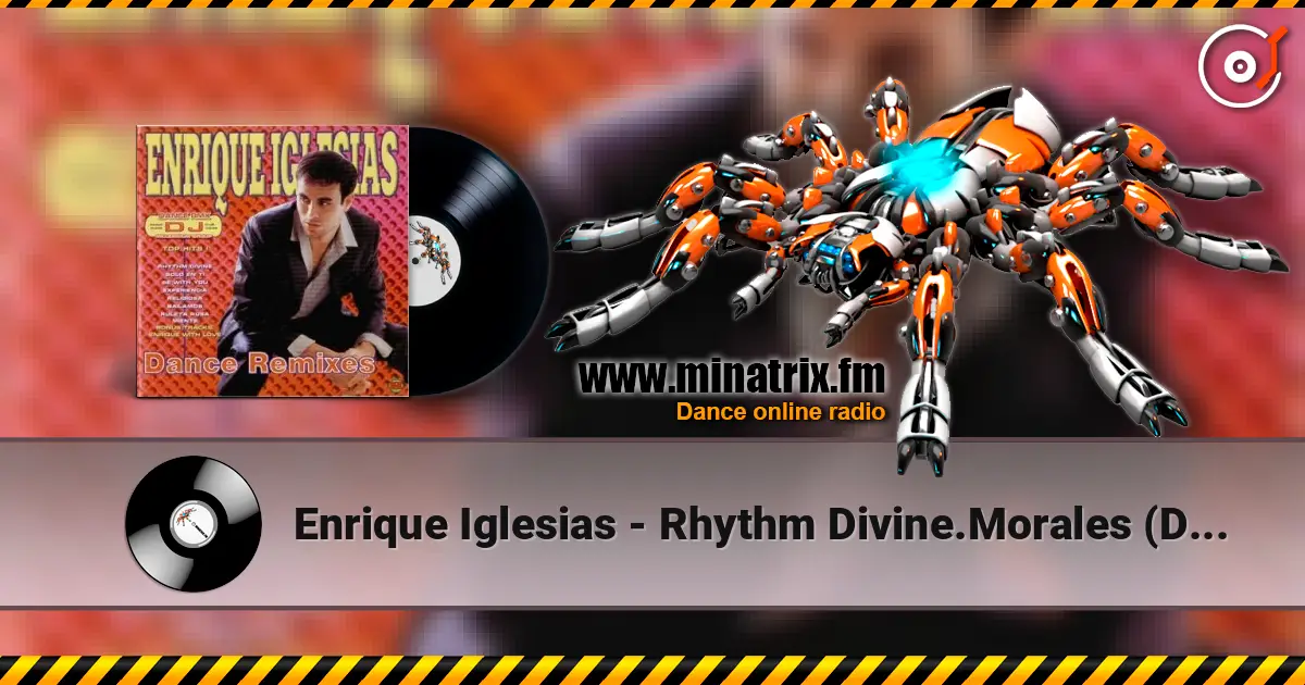 Enrique Iglesias - Rhythm Divine.Morales (Discohouse Club Mix) listen online in high quality | Minatrix.FM