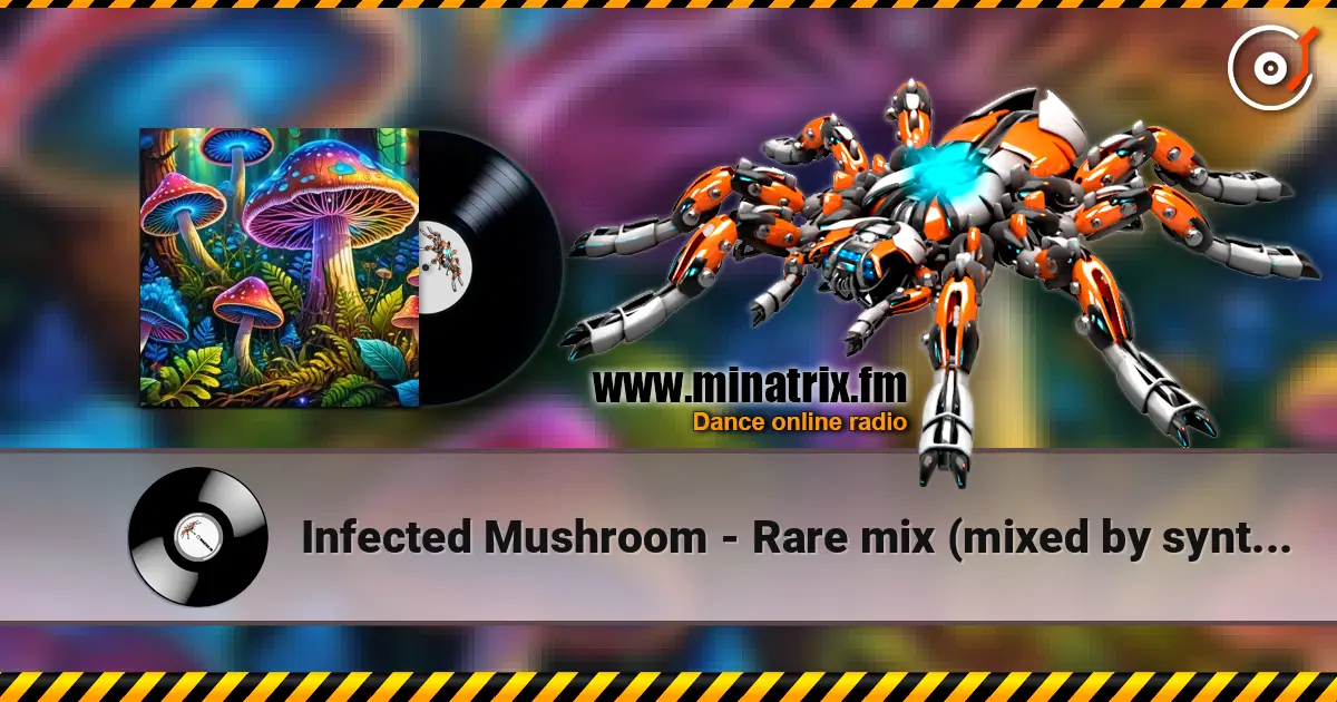 Infected Mushroom - Rare mix (mixed by syntes implants) listen online in high quality | Minatrix.FM