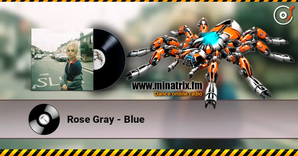 Rose Gray - Blue listen online in high quality | Minatrix.FM