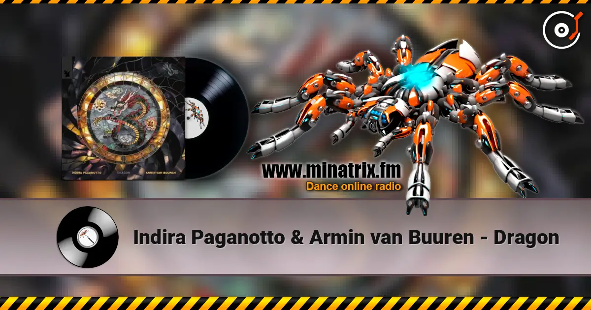 Indira Paganotto & Armin van Buuren - Dragon listen online in high quality | Minatrix.FM