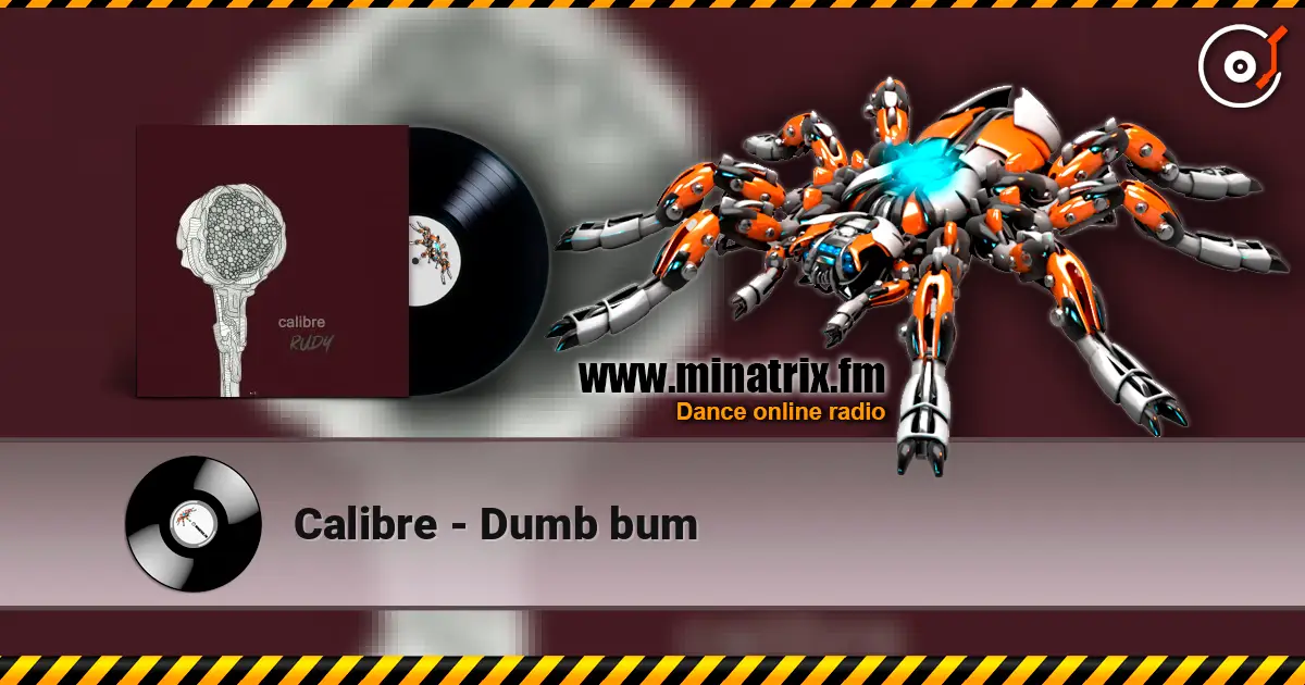 Calibre - Dumb bum listen online in high quality | Minatrix.FM