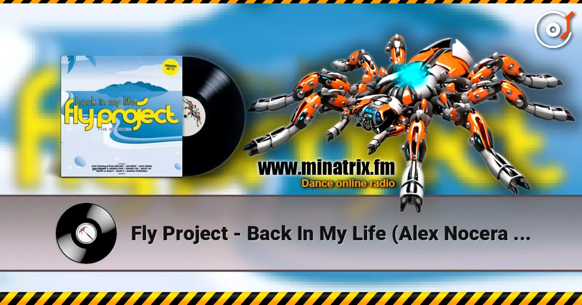 Fly Project - Back In My Life (Alex Nocera & Luca Belloni Remix) listen online in high quality | Minatrix.FM