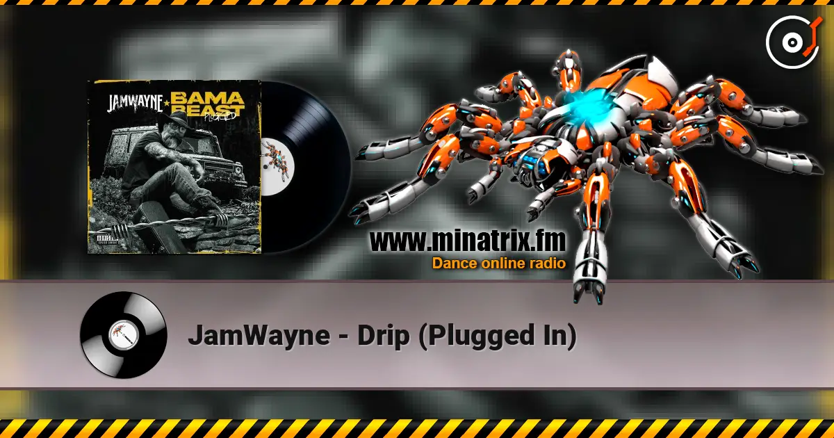 JamWayne - Drip (Plugged In) listen online in high quality | Minatrix.FM