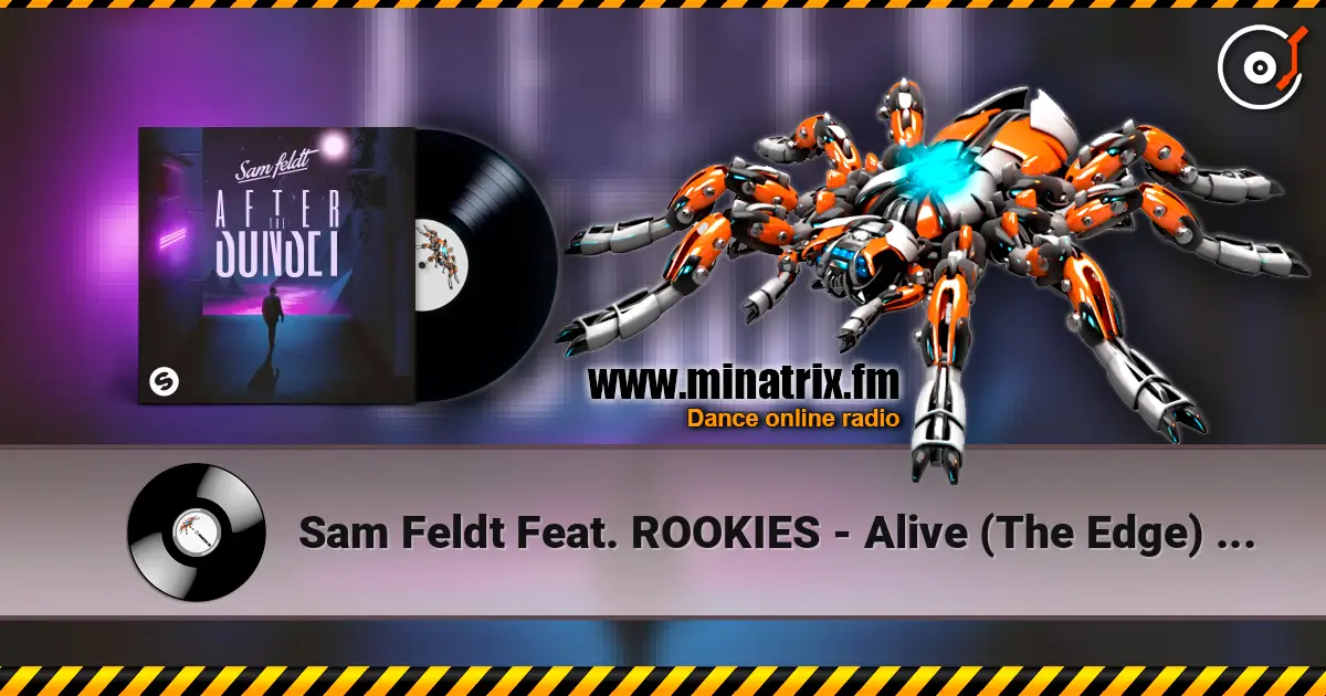 Sam Feldt Feat. ROOKIES - Alive (The Edge) (DJ Licious Extended Remix) listen online in high quality | Minatrix.FM