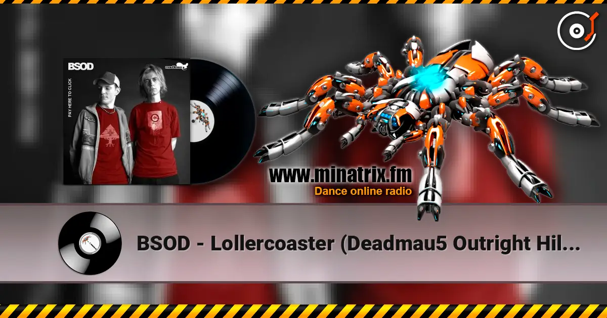 BSOD - Lollercoaster (Deadmau5 Outright Hilarious Mix) listen online in high quality | Minatrix.FM