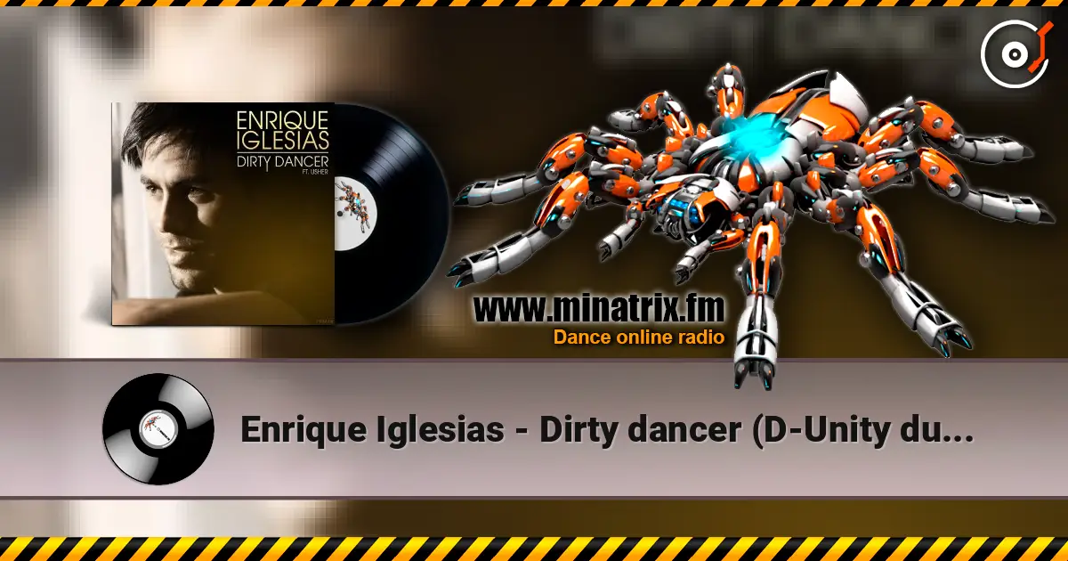 Enrique Iglesias - Dirty dancer (D-Unity dub remix) listen online in high quality | Minatrix.FM