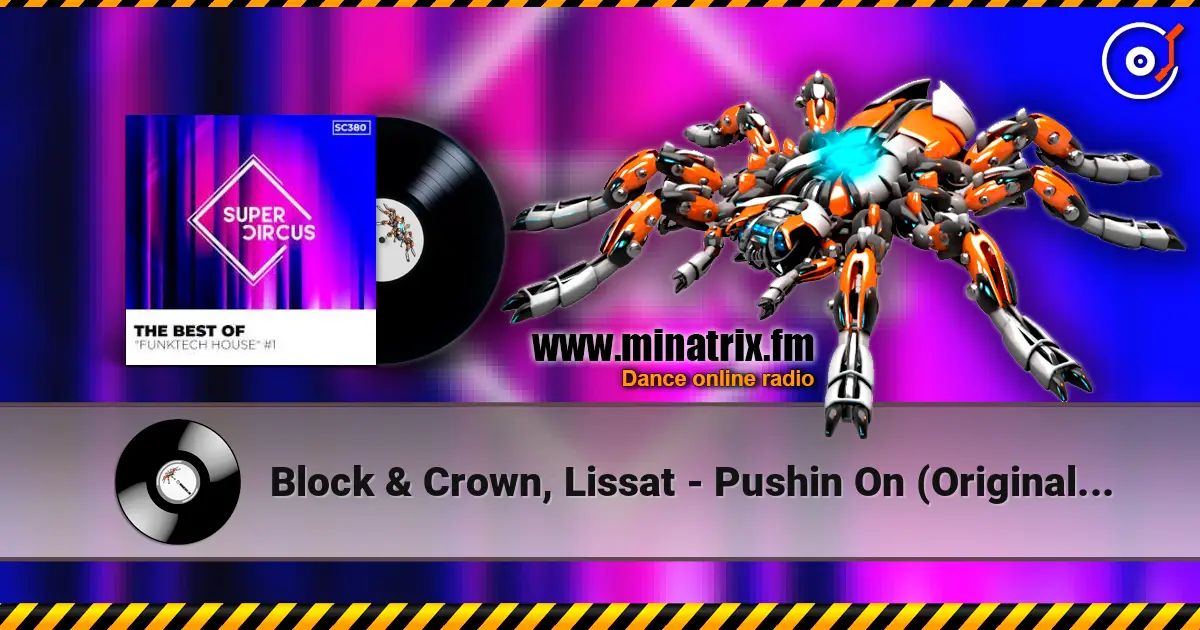 Block & Crown, Lissat - Pushin On (Original Mix) listen online in high quality | Minatrix.FM