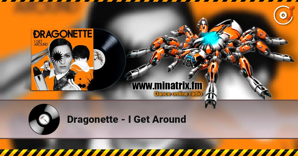 Dragonette - I Get Around listen online in high quality | Minatrix.FM