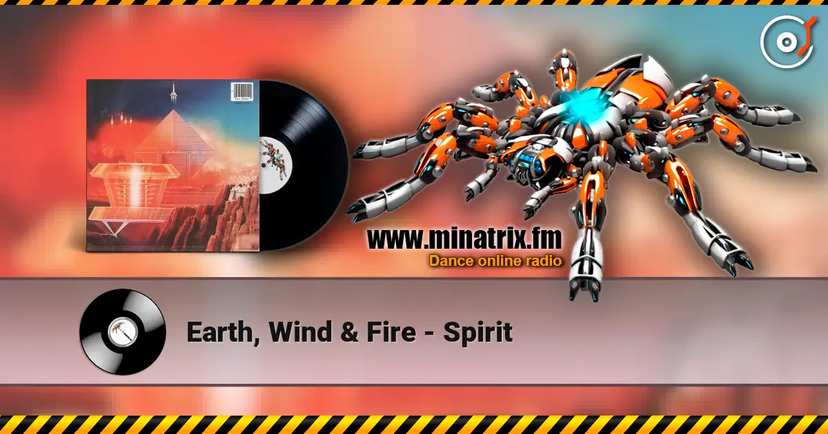 Earth, Wind & Fire - Spirit listen online in high quality | Minatrix.FM