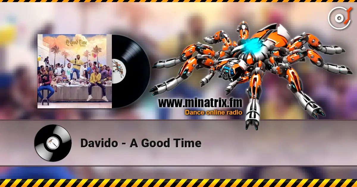 Davido - A Good Time listen online in high quality | Minatrix.FM