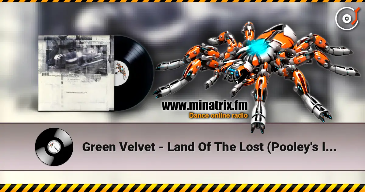 Green Velvet - Land Of The Lost (Pooley's Infected Mix) listen online in high quality | Minatrix.FM
