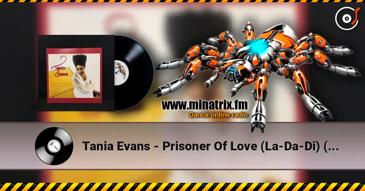 Tania Evans - Prisoner Of Love (La-Da-Di) (Radio Edit) listen online in high quality | Minatrix.FM