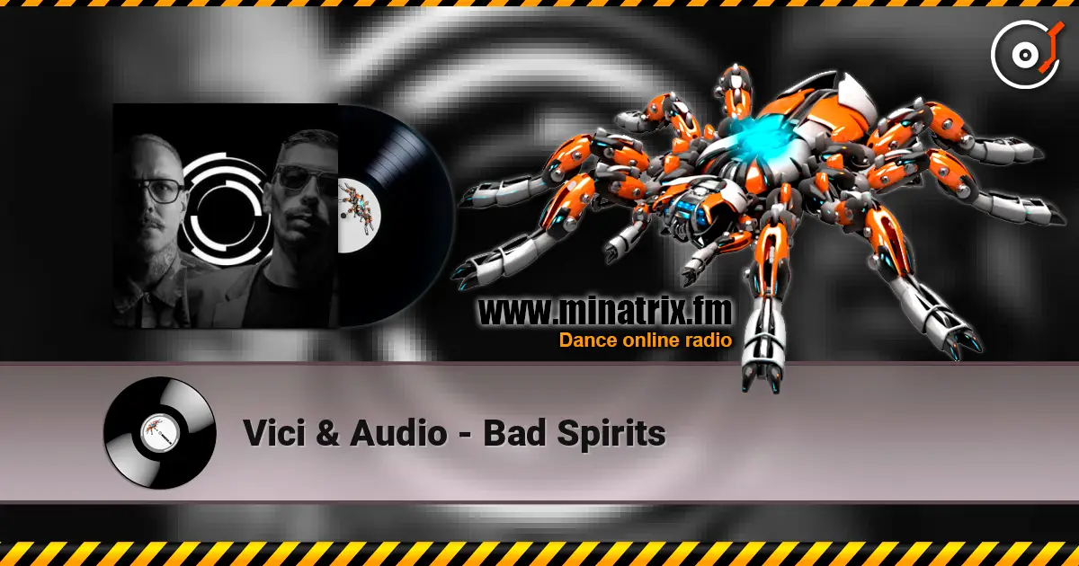 Vici & Audio - Bad Spirits listen online in high quality | Minatrix.FM