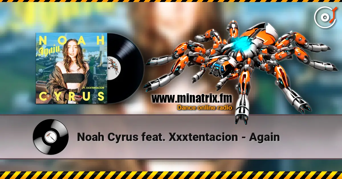 Noah Cyrus feat. Xxxtentacion - Again listen online in high quality | Minatrix.FM