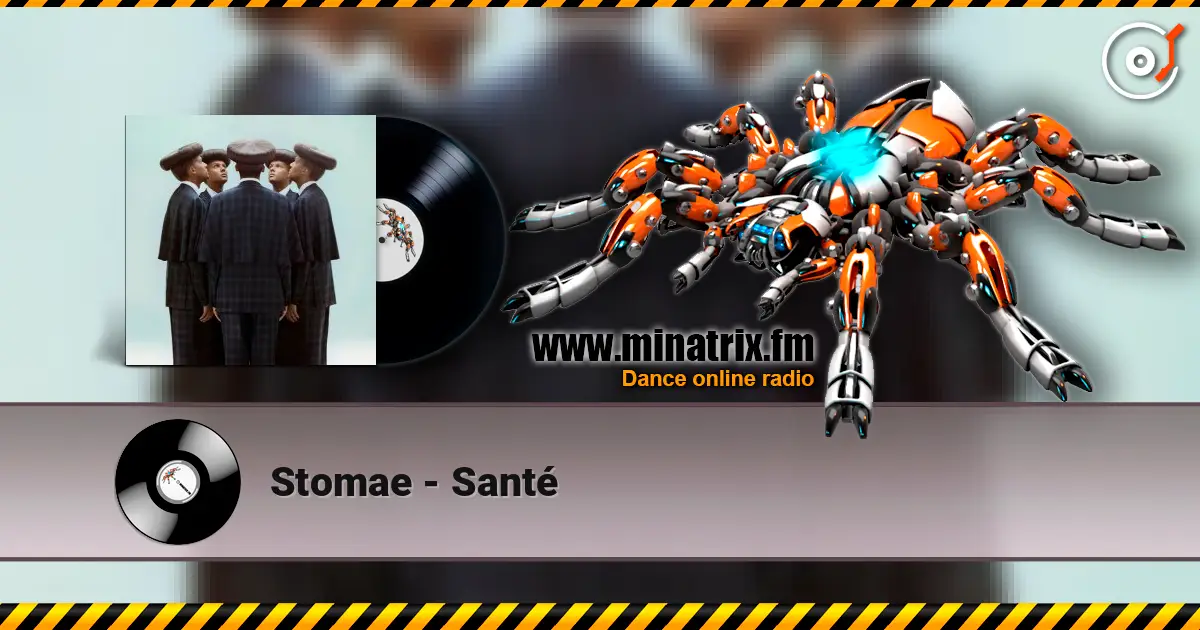 Stomae - Santé listen online in high quality | Minatrix.FM