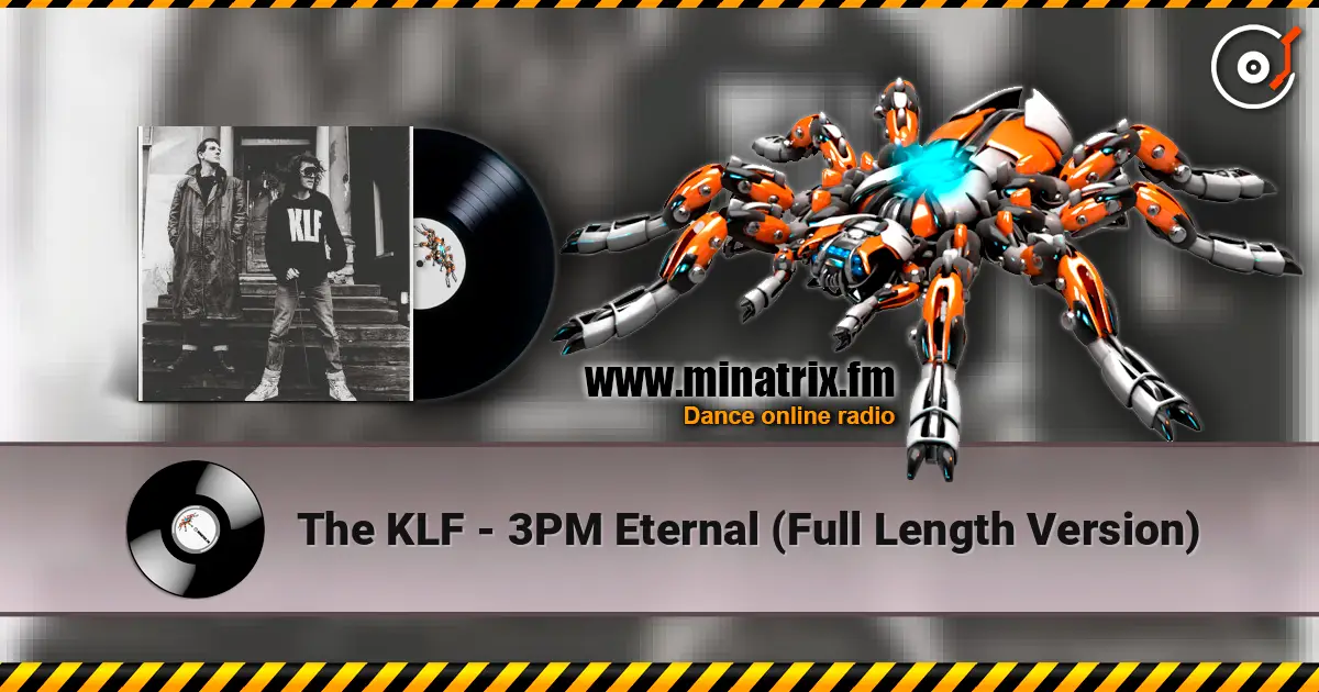 The KLF - 3PM Eternal (Full Length Version) listen online in high quality | Minatrix.FM