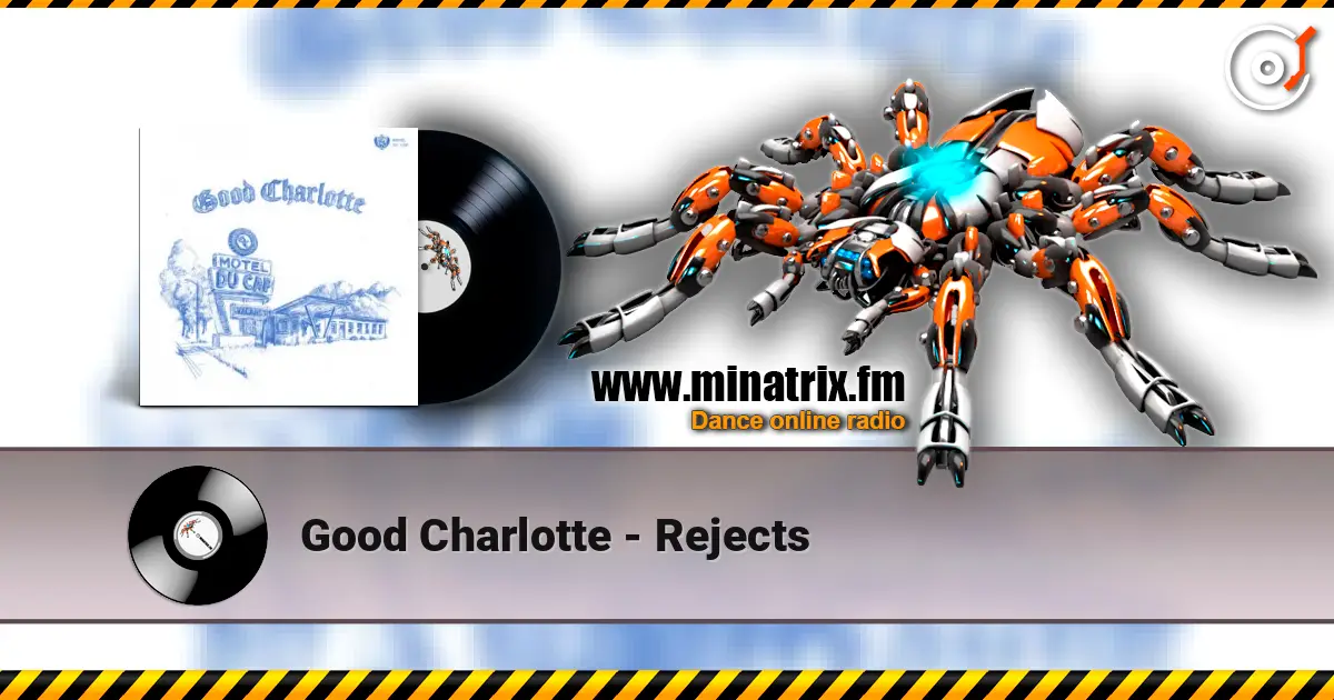 Good Charlotte - Rejects listen online in high quality | Minatrix.FM