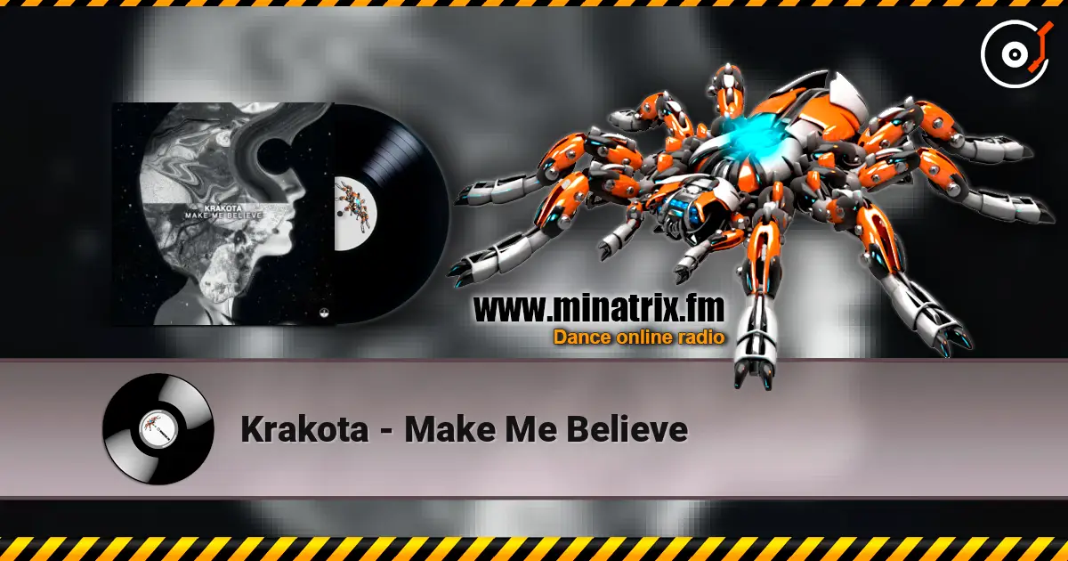 Krakota - Make Me Believe listen online in high quality | Minatrix.FM