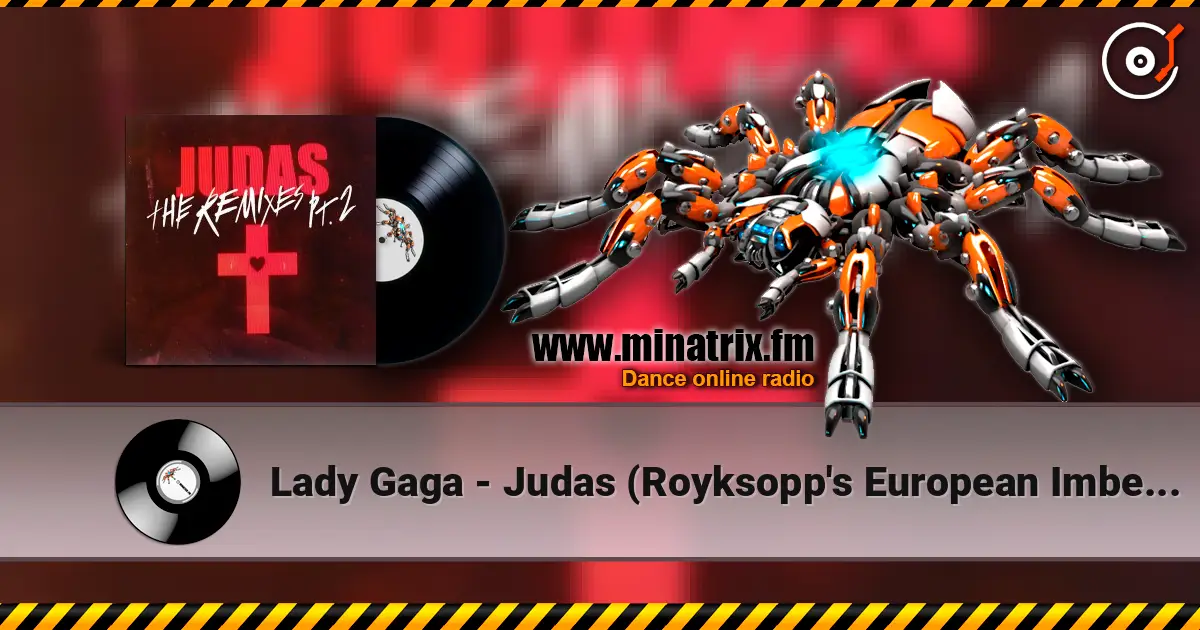 Lady Gaga - Judas (Royksopp's European Imbecile Mix) listen online in high quality | Minatrix.FM
