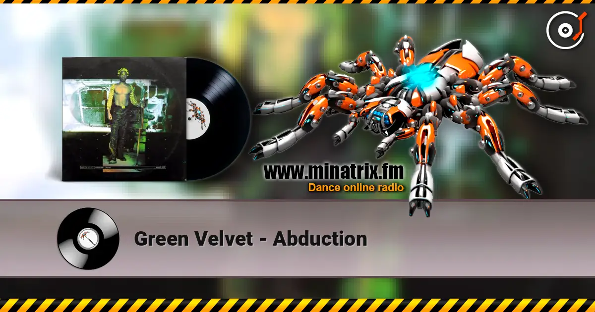 Green Velvet - Abduction listen online in high quality | Minatrix.FM