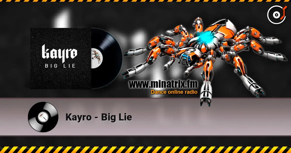 Kayro - Big Lie listen online in high quality | Minatrix.FM