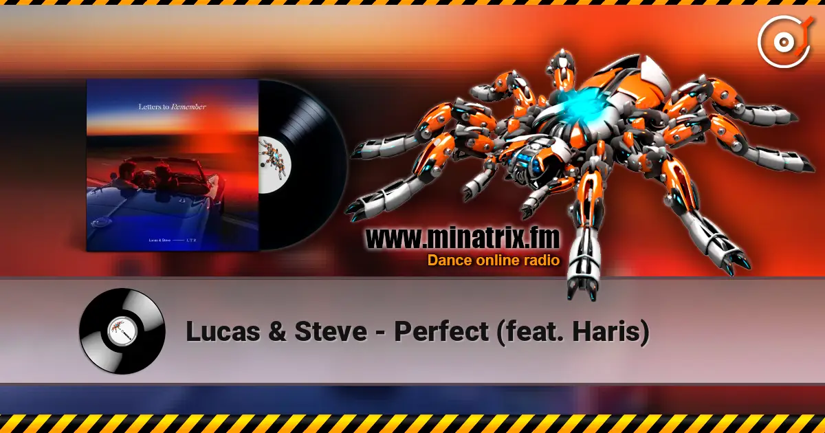 Lucas & Steve - Perfect (feat. Haris) listen online in high quality | Minatrix.FM