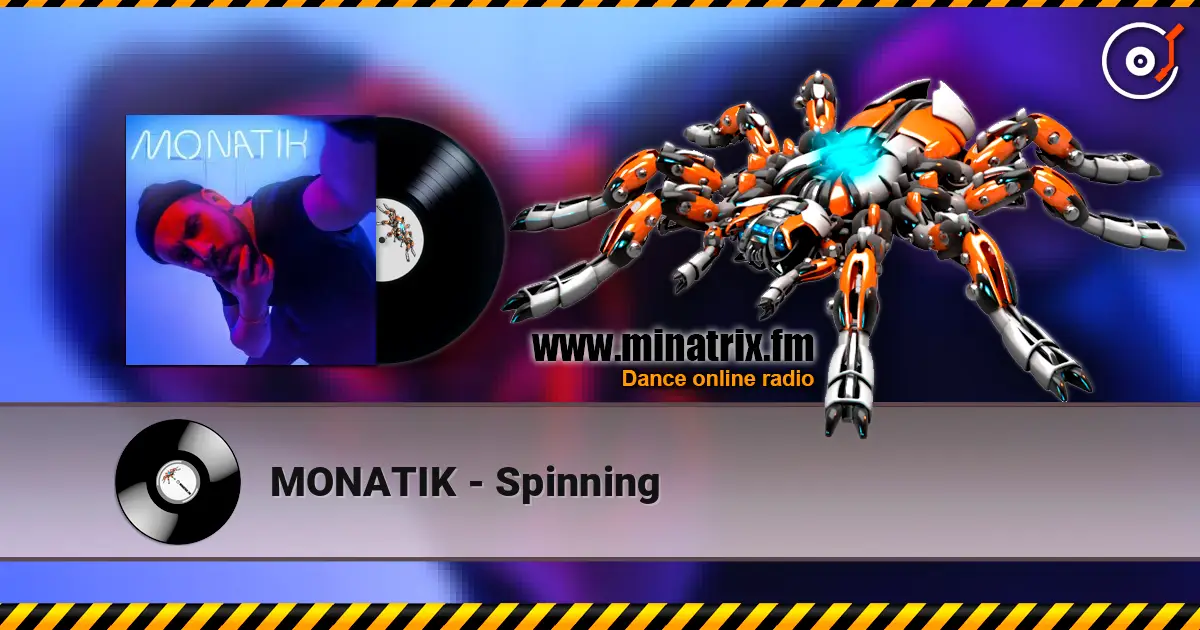 MONATIK - Spinning listen online in high quality | Minatrix.FM
