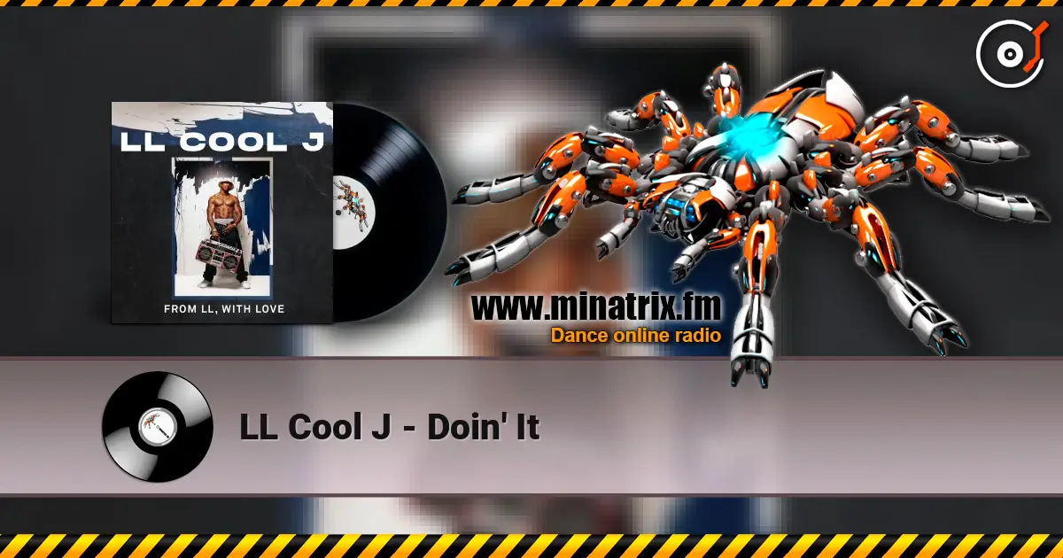LL Cool J - Doin' It listen online in high quality | Minatrix.FM