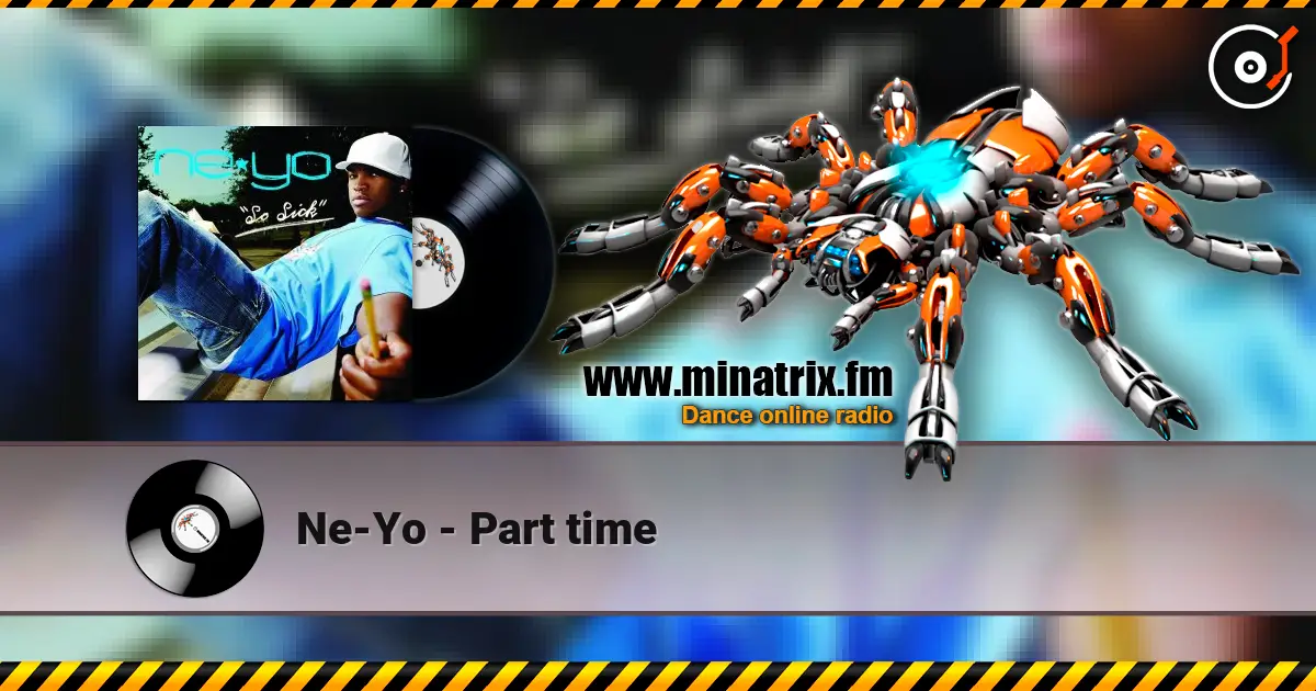 Ne-Yo - Part time listen online in high quality | Minatrix.FM