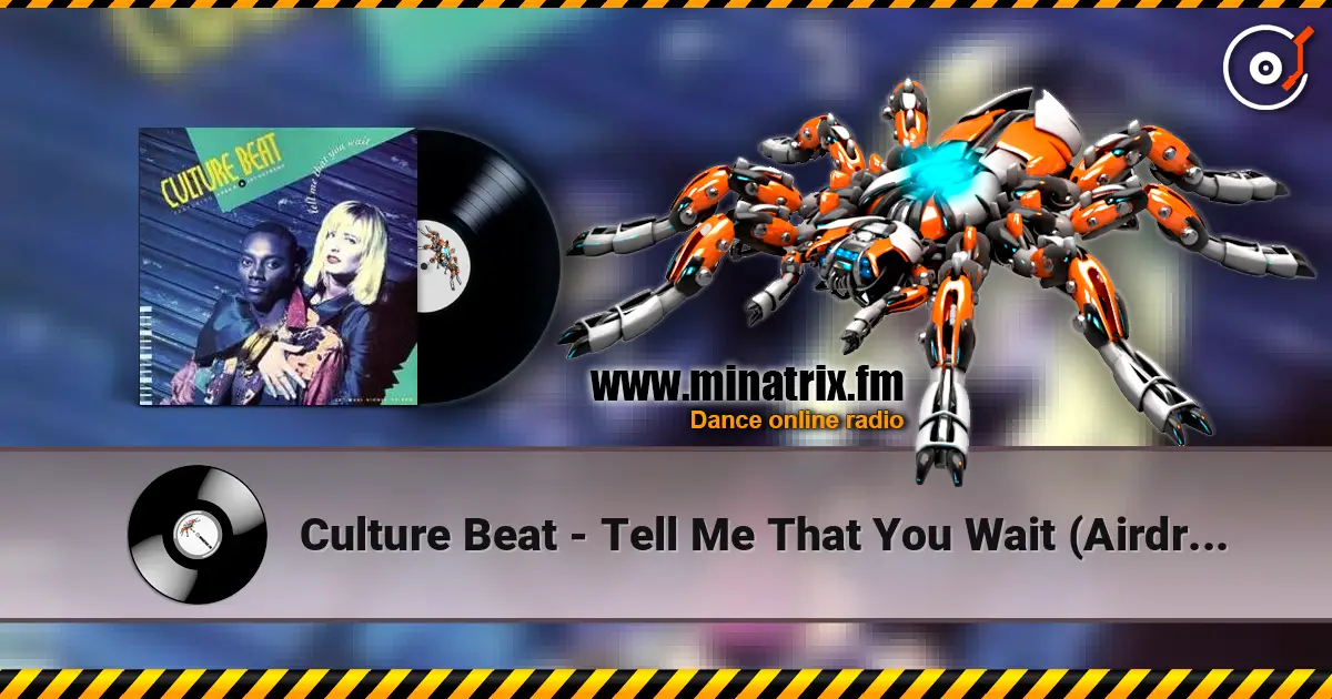 Culture Beat - Tell Me That You Wait (Airdrome Club Mix) listen online in high quality | Minatrix.FM
