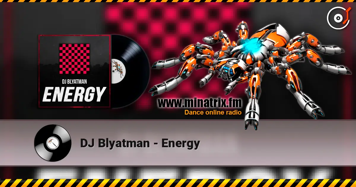 DJ Blyatman - Energy listen online in high quality | Minatrix.FM