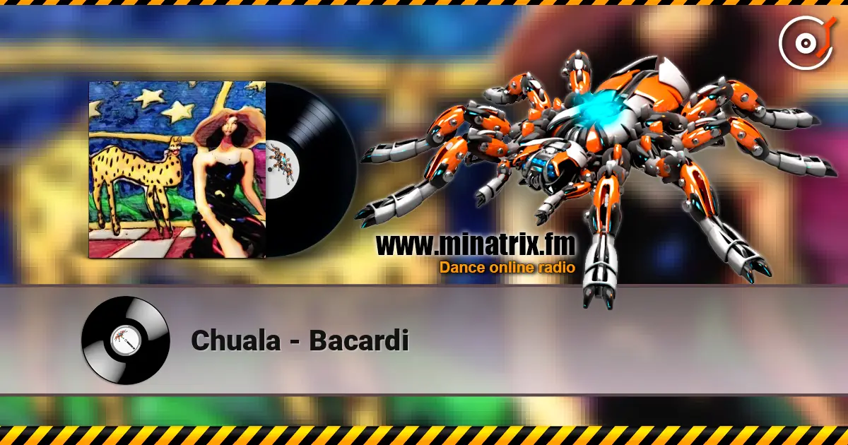 Chuala - Bacardi listen online in high quality | Minatrix.FM