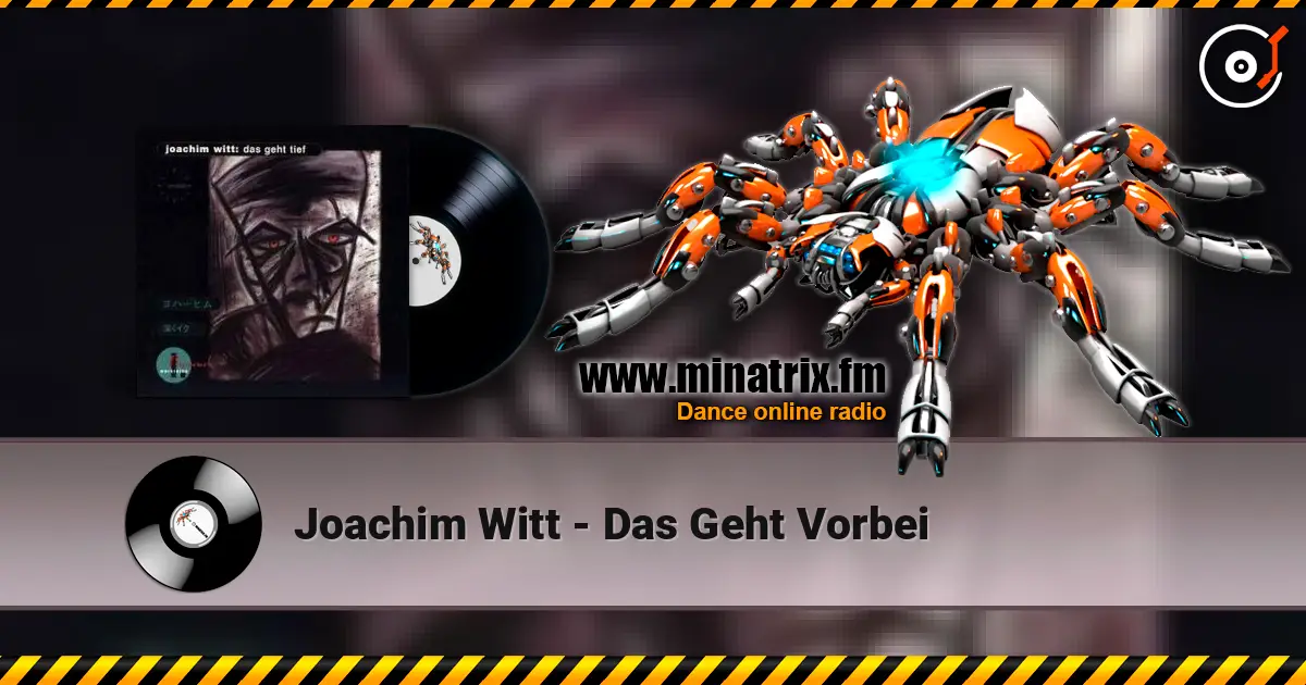 Joachim Witt - Das Geht Vorbei listen online in high quality | Minatrix.FM