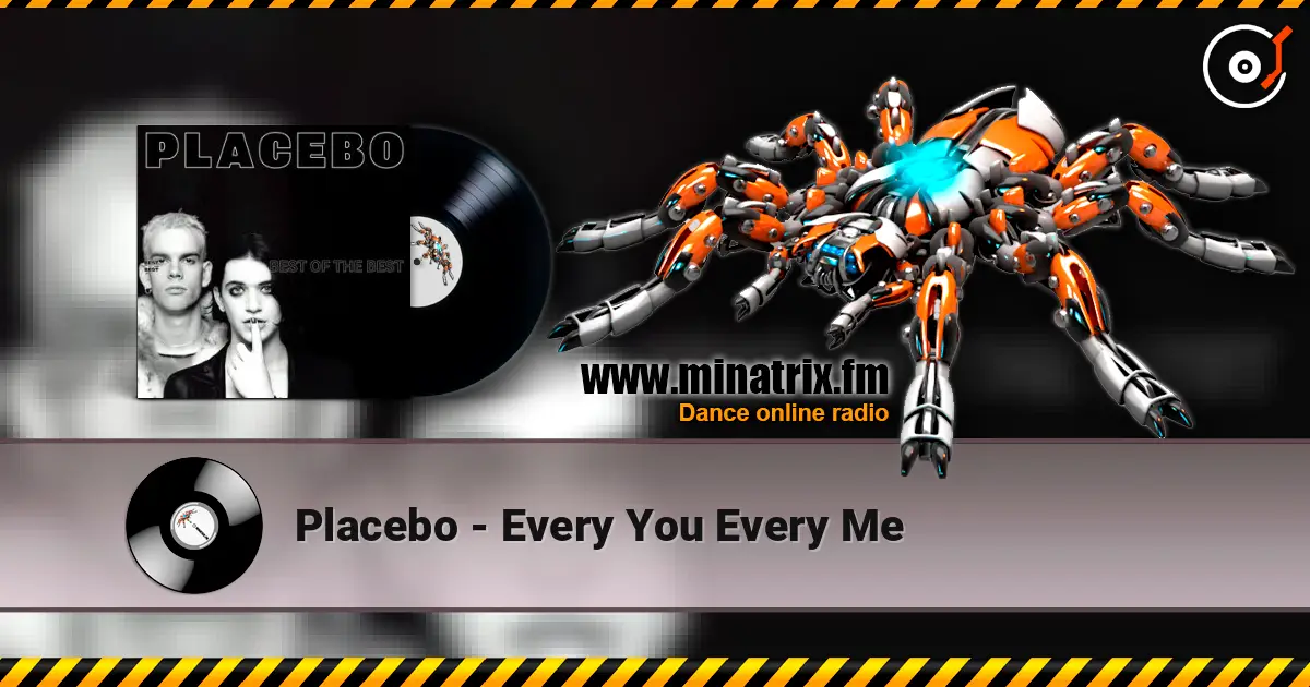 Placebo - Every You Every Me listen online in high quality | Minatrix.FM