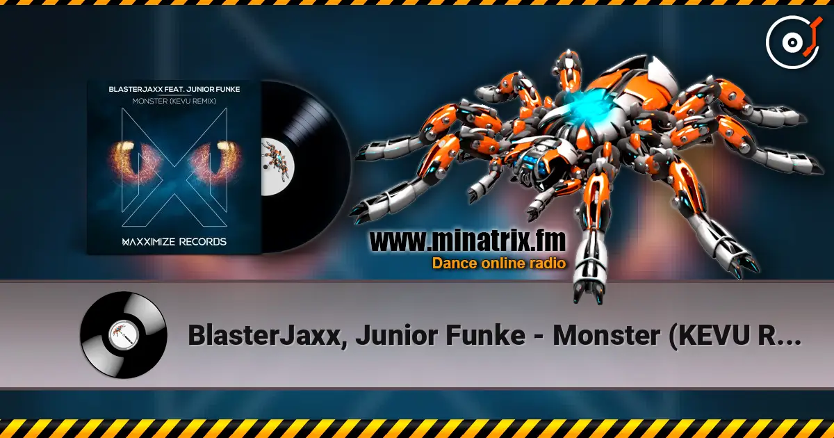BlasterJaxx, Junior Funke - Monster (KEVU Remix) listen online in high quality | Minatrix.FM