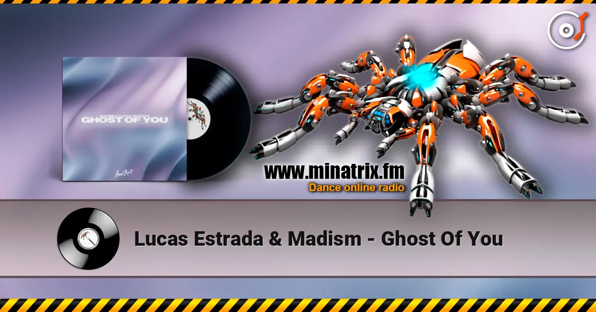 Lucas Estrada & Madism - Ghost Of You listen online in high quality | Minatrix.FM