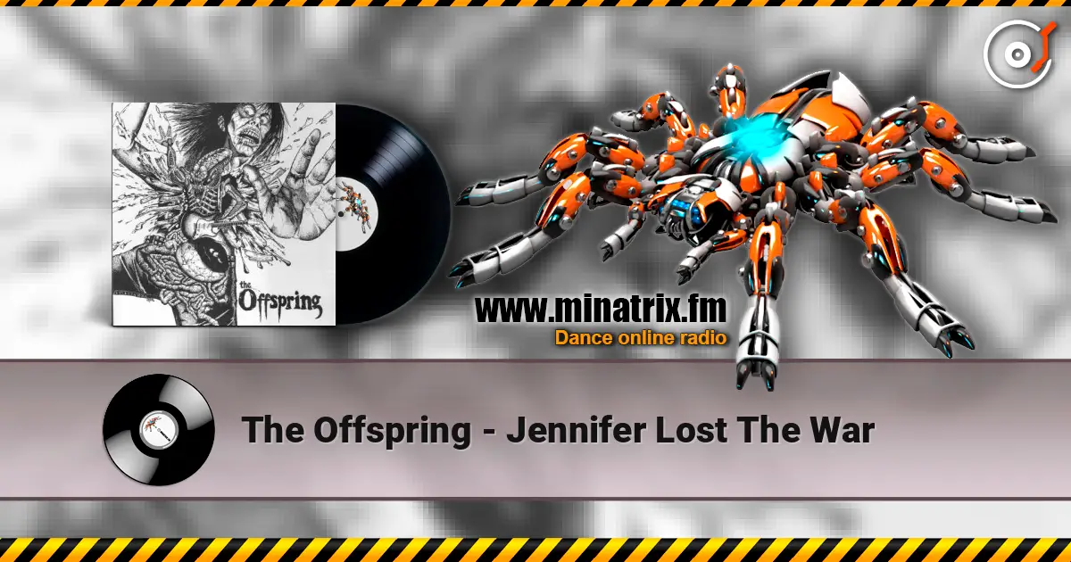 The Offspring - Jennifer Lost The War listen online in high quality | Minatrix.FM