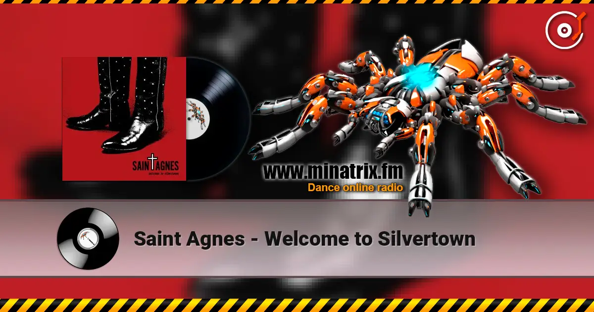 Saint Agnes - Welcome to Silvertown listen online in high quality | Minatrix.FM